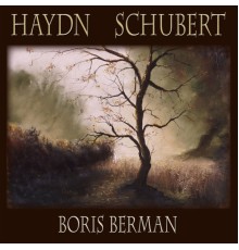 Boris Berman - Haydn Schubert