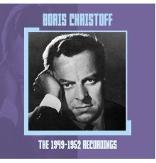Boris Christoff and Gerald Moore - The 1949-1952 Recordings