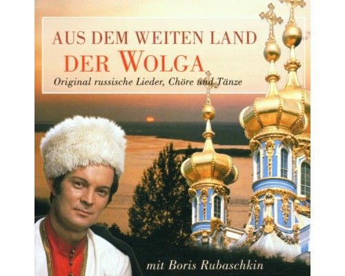 Boris Rubaschkin, Balalaikaensemble Bilek - Aus dem weiten Land der Wolga