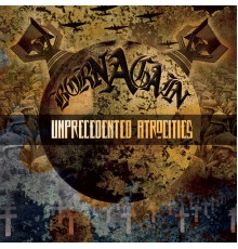 Born Again - Unprecedented Atrocities