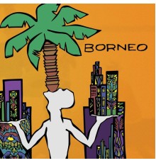 Borneo - Borneo