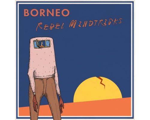 Borneo - Rebel Mindtricks