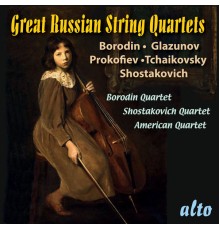 Borodin Quartet, Shostakovich Quartet and American String Quartet - Great Russian String Quartets