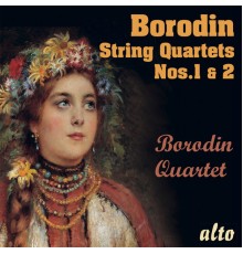 Borodin Quartet featuring Alexander Borodin - Borodin String Quartets Nos. 1 & 2