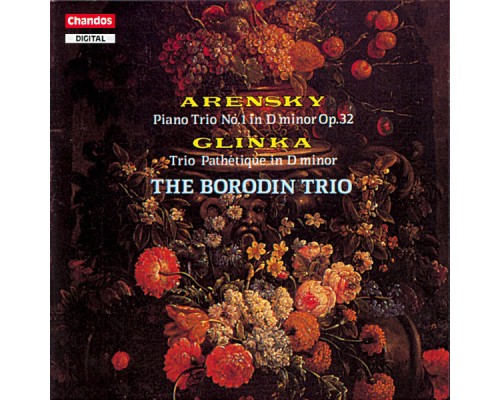 Borodin Trio - Arensky: Piano Trio No. 1 - Glinka: Trio Pathétique