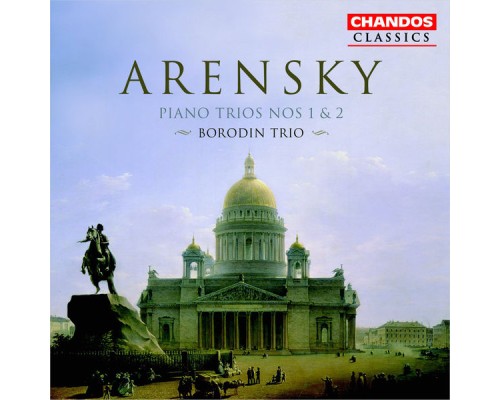 Borodin Trio - Arensky: Piano Trios Nos. 1 & 2