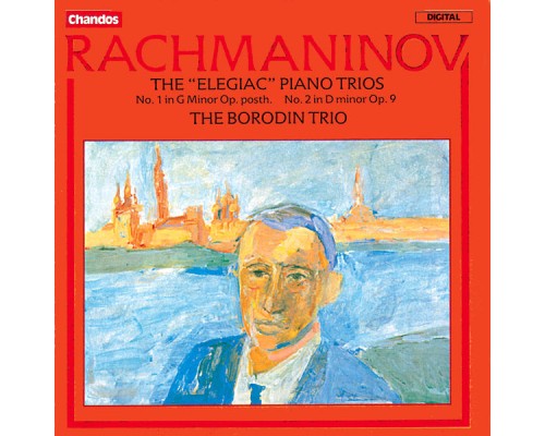 Borodin Trio - Rachmaninoff: Élégiaque Piano Trios