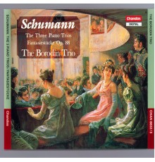 Borodin Trio - Schumann: Piano Trios No. 1-3 & Fantasiestücke in A Minor
