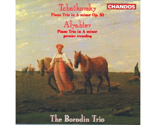Borodin Trio - Tchaikovsky & Alyabiev: Piano Trios Borodin Trio - Tchaikovsky & Alyabiev: Piano Trios