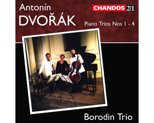 Borodin Trio - Dvořák: Piano Trios Nos. 1-4