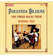 Borodin Trio - Brahms: Piano Trios Nos. 1, 2 & 3