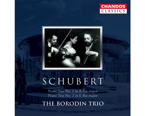Borodin Trio, Rostislav Dubinsky, Yuli Turovsky, Luba Edlina - Schubert: Piano Trios, Opp. 99 & 100 Borodin Trio, Rostislav Dubinsky, Yuli Turovsky, Luba Edlina - Schubert: Piano Trios, Opp. 99 & 100