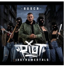 Bosca - Riot (Instrumental)