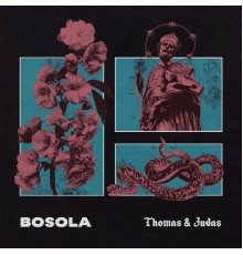 Bosola - Thomas & Judas