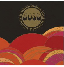 Bosq - Celestial Strut