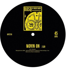 Bosq - Movin' On / Keep Movin'