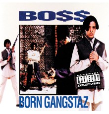 Boss - Born Gangstaz