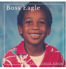 Boss Eagle - The Firebird Album