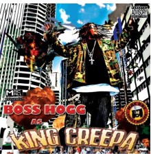 Boss Hogg - King Creepa