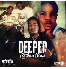 Boss Hogg - Deeper Than Rap