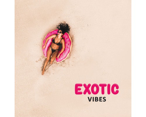 Bossa Chill Out - Exotic Vibes