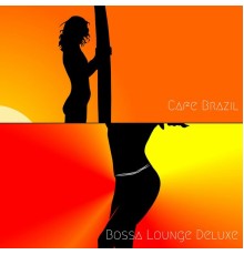 Bossa Lounge Deluxe - Cafe Brazil