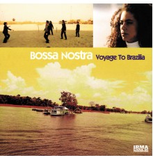 Bossa Nostra - Voyage To Brazilia