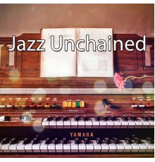 Bossa Nova - Jazz Unchained