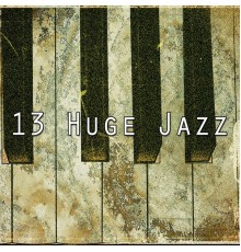 Bossa Nova - 13 Huge Jazz