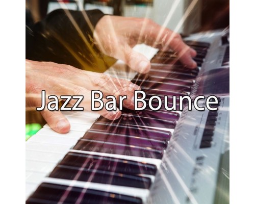 Bossa Nova - Jazz Bar Bounce