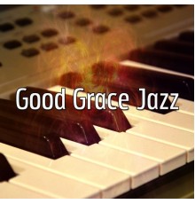 Bossa Nova - Good Grace Jazz