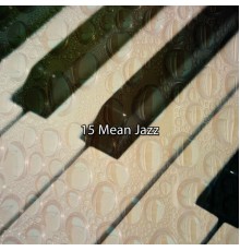 Bossa Nova - 15 Mean Jazz