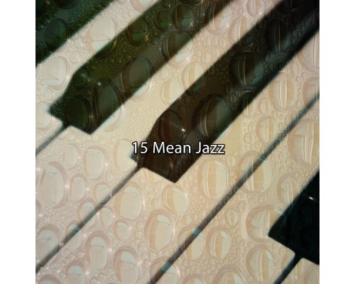 Bossa Nova - 15 Mean Jazz