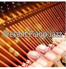 Bossa Nova - Present Piano Jazz