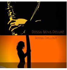 Bossa Nova Deluxe - Bossa Chillout