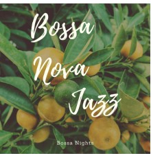 Bossa Nova Jazz - Bossa Nights