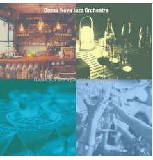 Bossa Nova Jazz Orchestra - Music for Bars (Bossa Nova Guitar)