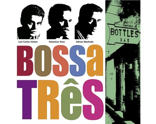 Bossa Tres - Bottles