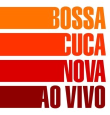 Bossacucanova - Ao Vivo (Bossacucanova)