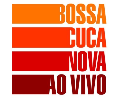 Bossacucanova - Ao Vivo (Bossacucanova)