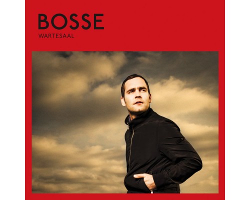 Bosse - Wartesaal (Deluxe Version)