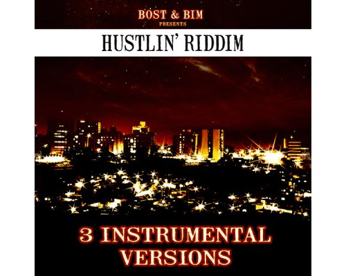 Bost & Bim - Hustlin' Riddim