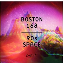 Boston 168 - 90s Space