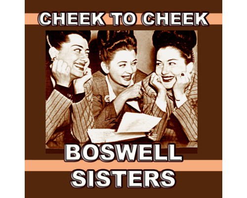 Boswell Sisters - Cheek To Cheek