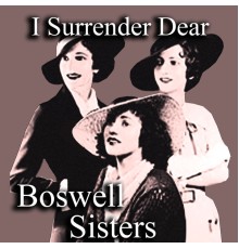 Boswell Sisters - I Surrender Dear