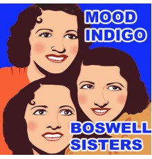 Boswell Sisters - Mood Indigo