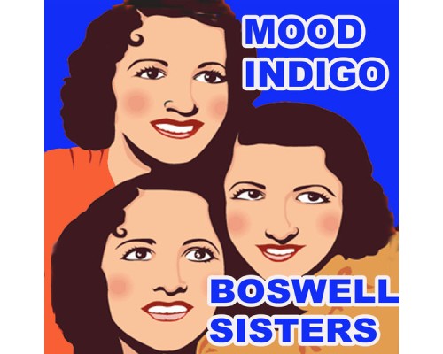 Boswell Sisters - Mood Indigo