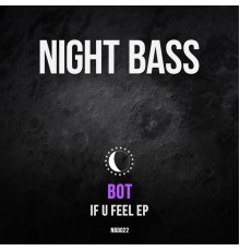 Bot - If U Feel