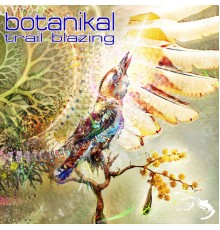 Botanikal - Trail Blazing