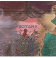 Botany - Feeling Today